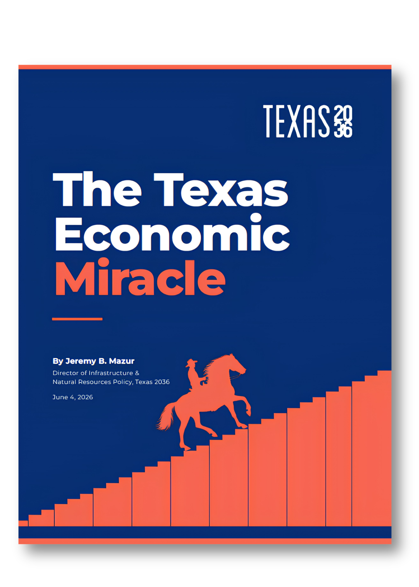 The Texas Economic Miracle Report is a product of Texas 2036's Jeremy B. Mazur. It was published in June 2026.